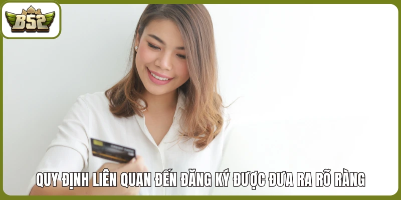 Quy định liên quan đến đăng ký được đưa ra rõ ràng