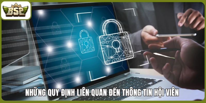 Những quy định liên quan đến thông tin hội viên