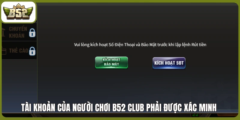 Tài khoản của người chơi B52 club phải được xác minh 