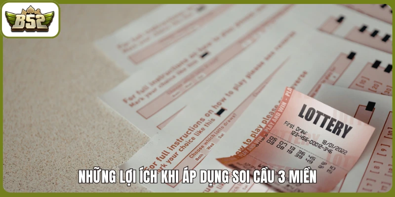Những lợi ích khi áp dụng soi cầu 3 miền